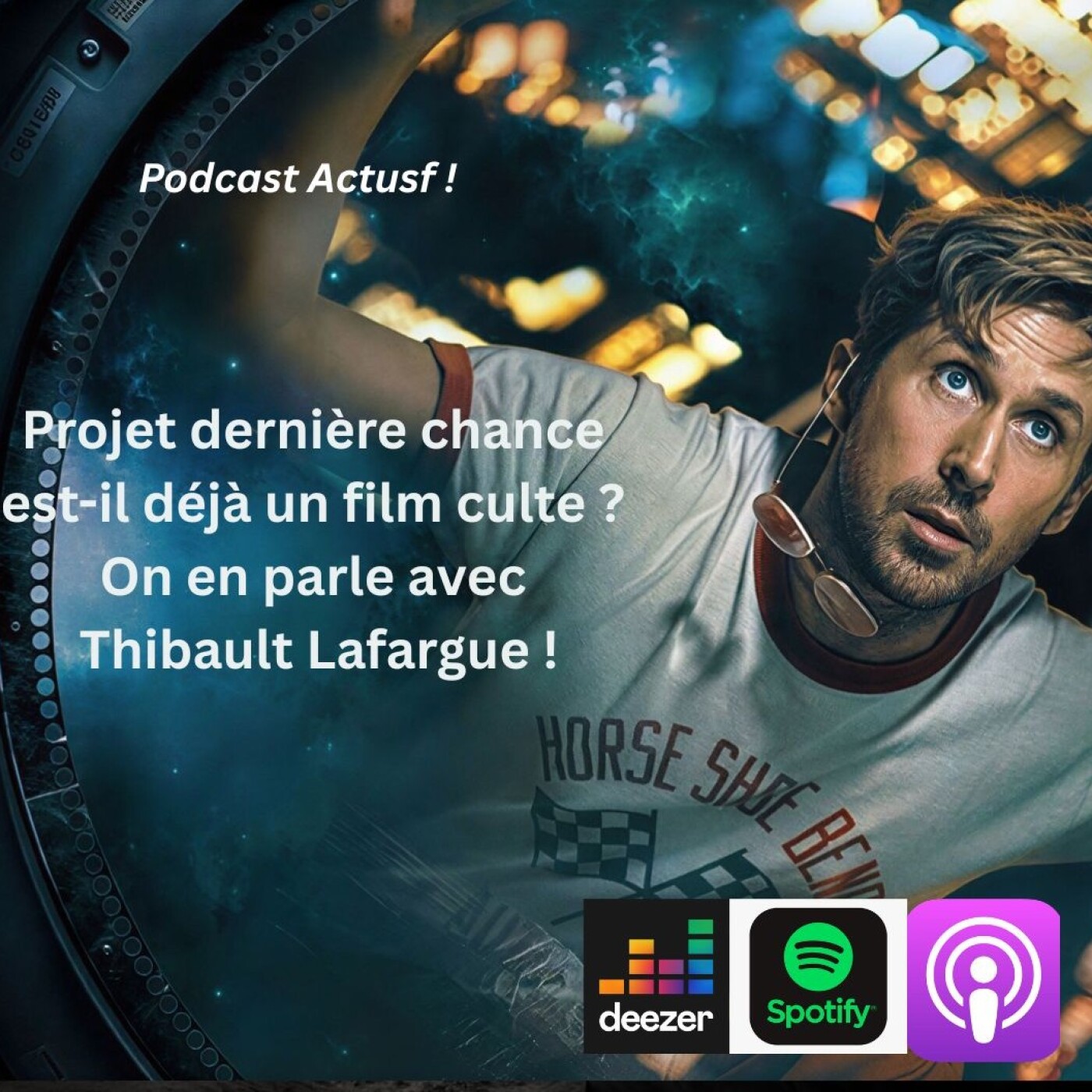 Projet Dernière Chance est-il un bon film ? Ryan Gosling est-il crédible dans l'espace ? On en parle avec Thibault Lafargue. episode artwork