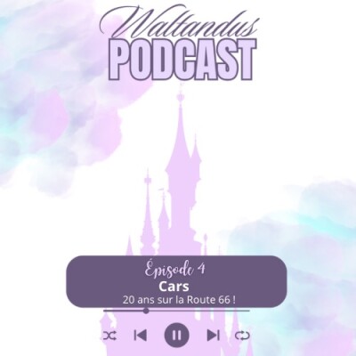 Episode 4 : Cars, 20 ans sur la Route 66 ! cover