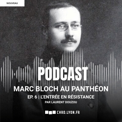 Marc Bloch au Panthéon | EP. 6 : L'entrée en Résistance cover