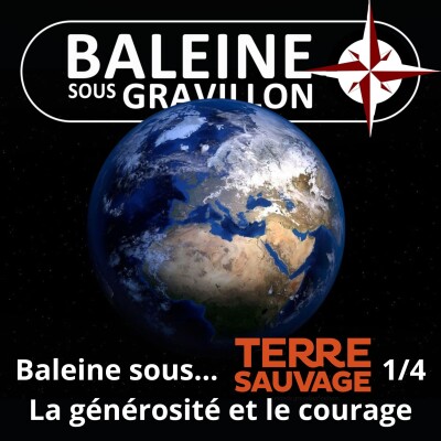 HORS-SÉRIE Baleine sous... Terre Sauvage 1/4 : La générosité et le courage cover