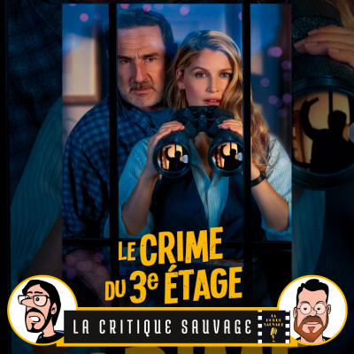Critique Sauvage n°16 - Le Crime du 3e étage de Rémi Bezançon [Sans spoilers] cover