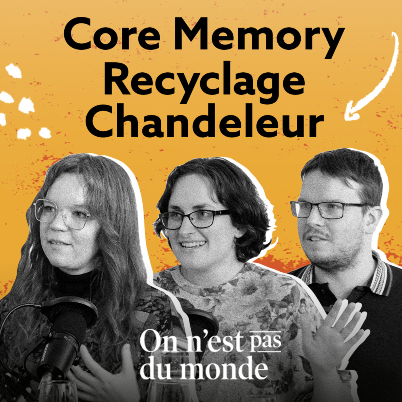 E304 - Core memory | Recyclage | Chandeleur episode artwork