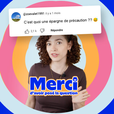 C’est quoi une épargne de précaution ? Merci d'avoir posé la question ! cover