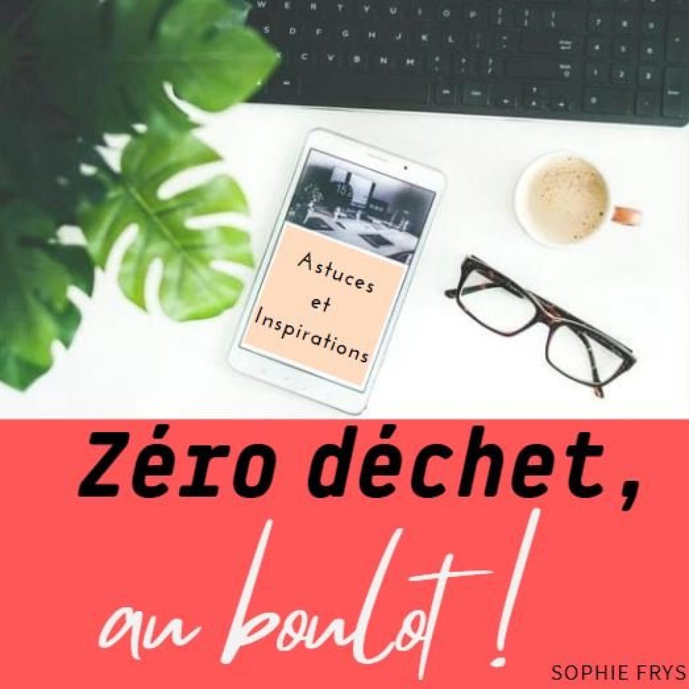 Zéro déchet, au boulot !