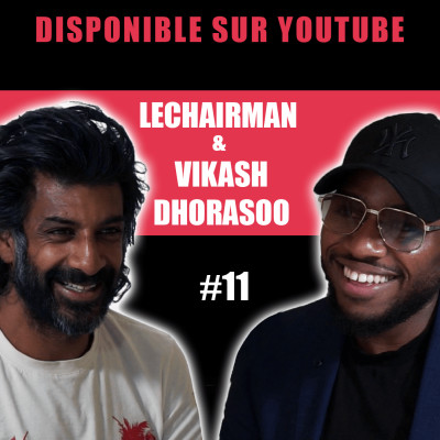 #11 LeChairman & Vikash Dhorasoo parlent Foot, FIFA, Racisme, Politique, Banlieues, Jeunesse... cover