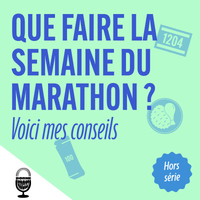 Que faire la semaine du marathon ? Voici mes conseils cover