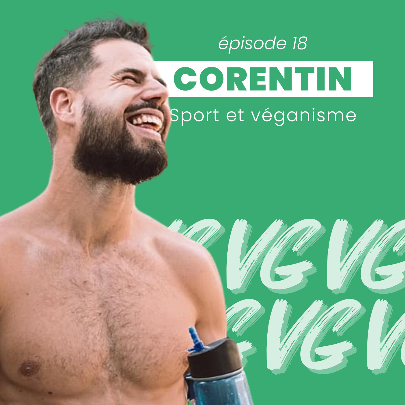18. Sport et véganisme : au-delà des clichés avec Corentin Lagallarde