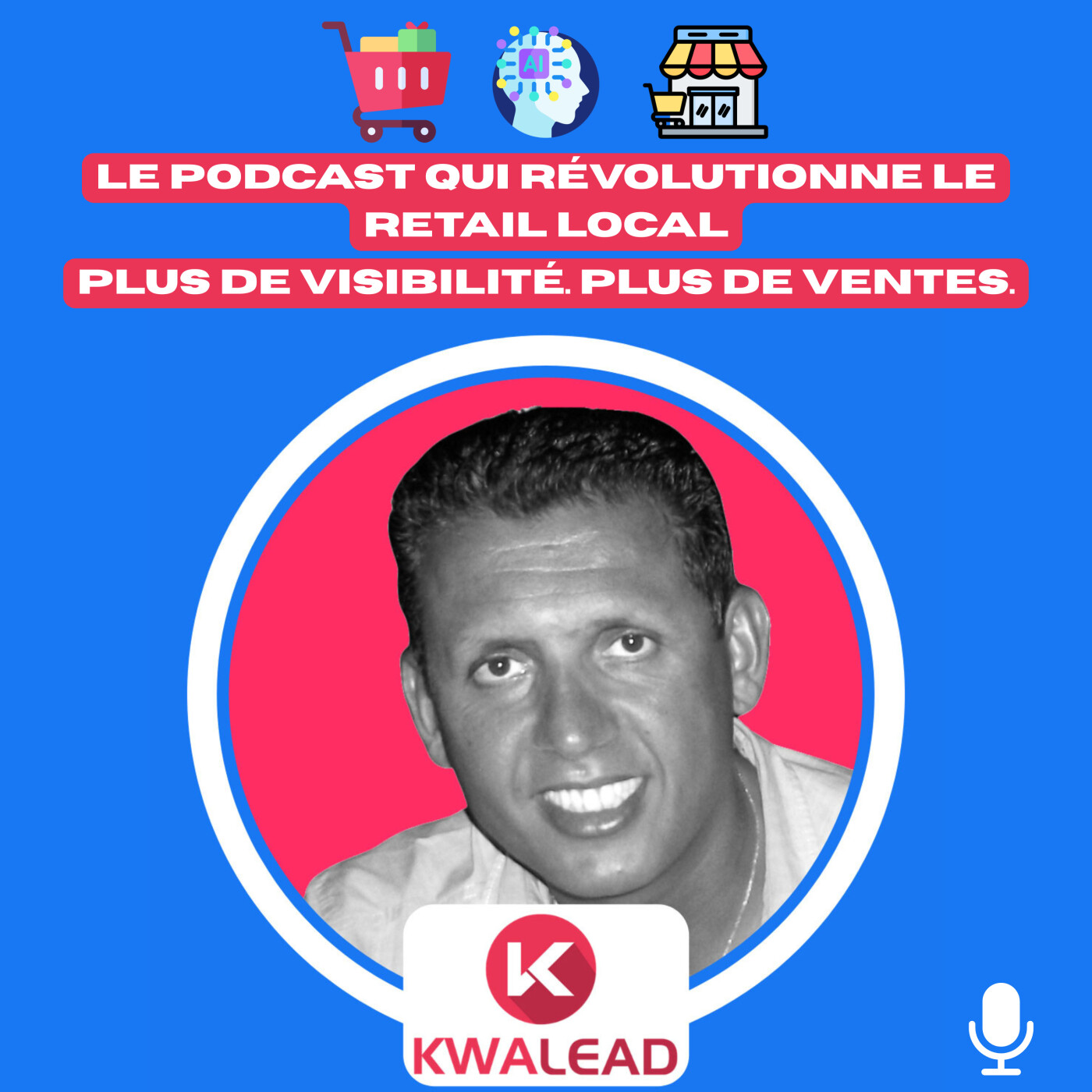🎧KWALEAD, le retail augmenté, la géolocalisation des produits et l’innovation omnicanale