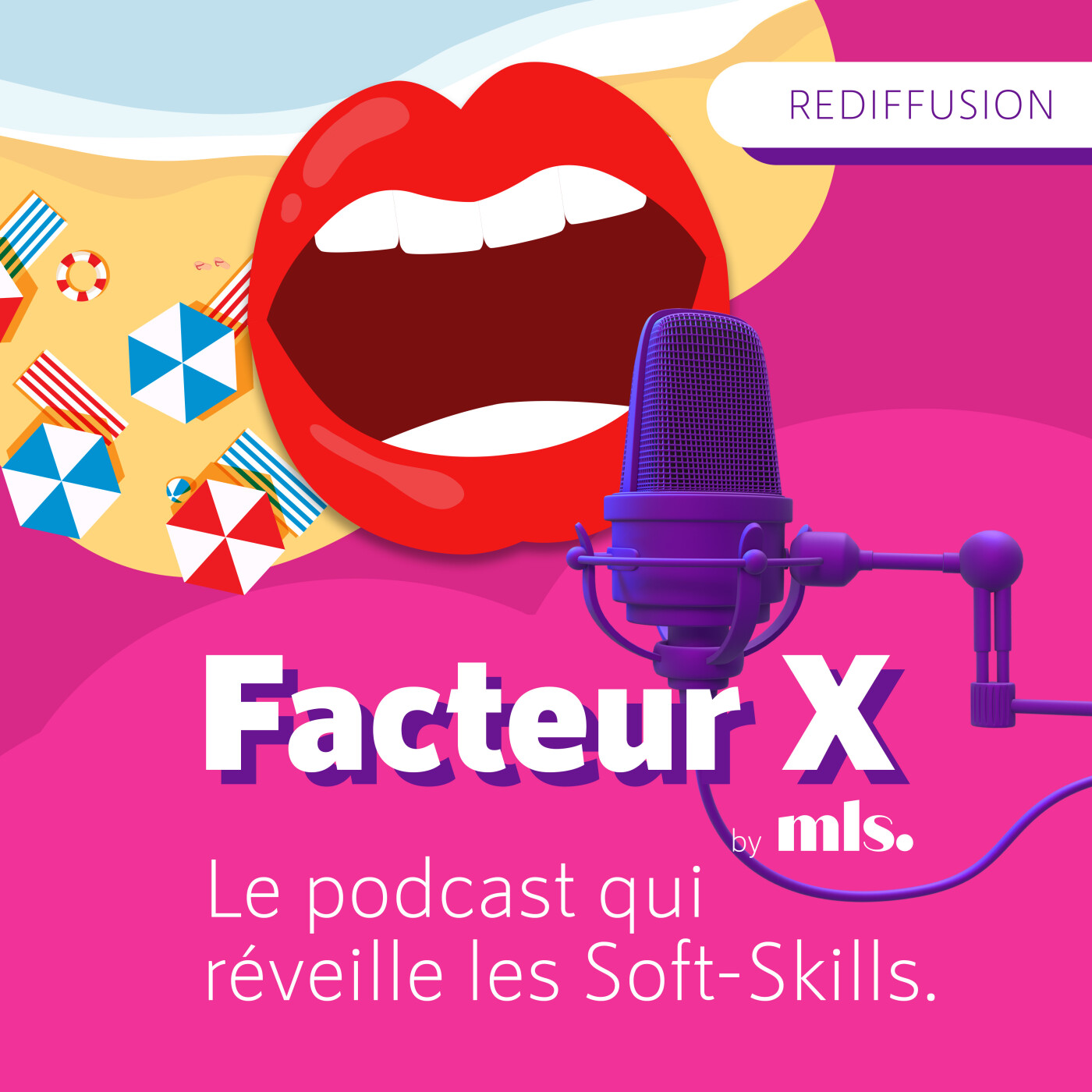 FACTEUR X, le podcast qui réveille vos Soft Skills !