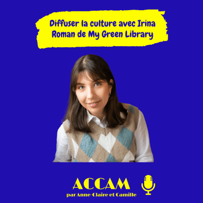 *06 Les Dé'Clics d'ACCAM - Diffuser la culture avec Irina Roman cover