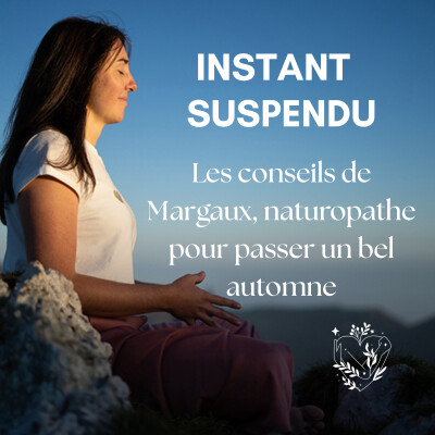 Margaux, naturopathe révèle les astuces pour prendre soin de soi et se soigner en automne ! cover