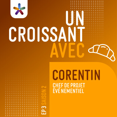 Un croissant avec... Corentin, chef de projet évènementiel cover