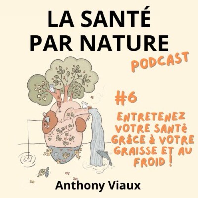 #6 - Entretenez votre santé grâce à votre graisse et au froid ! cover