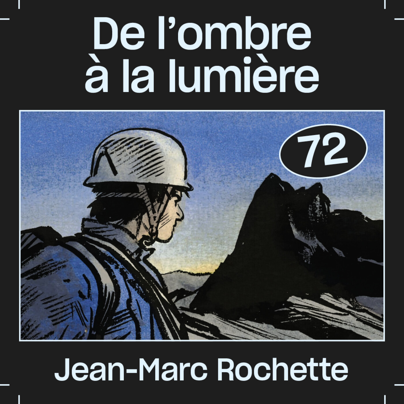 #72 — De l’ombre à la lumière, avec Jean-Marc Rochette