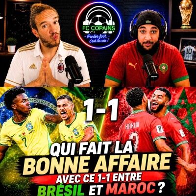 Débat Coupe du Monde 2026 - Qui fait la bonne affaire avec ce match nul entre le Maroc et le Brésil ? cover