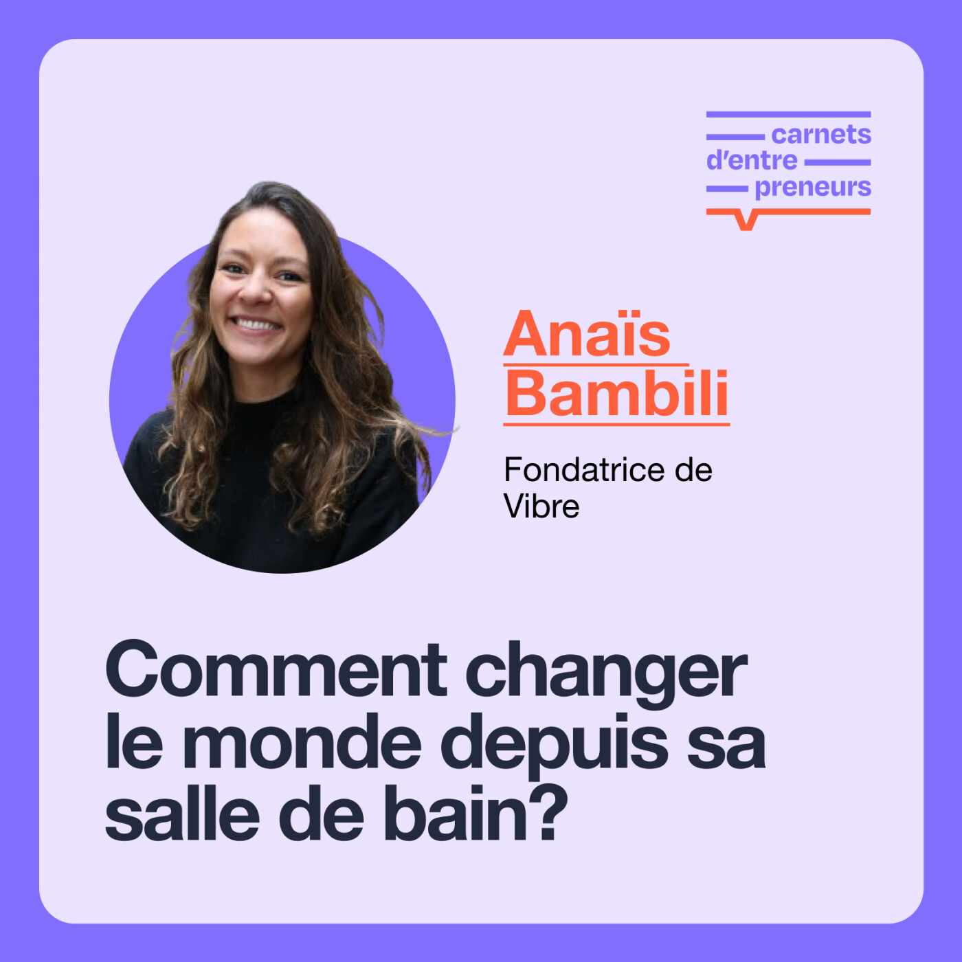 #2 - Comment lancer sa marque de cosmétiques? Avec Anaïs Bambili, fondatrice de Vibre Paris