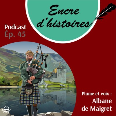 Épisode 45 :  Kilts et tartans. Escapade dans les Highlands cover