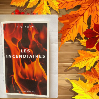 Les incendiaires by R.O Kwon cover