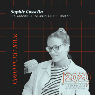 #38 - Quand on va bien, on apprend mieux ! Sophie Gosselin, Responsable de la fondation Petit BamBou cover
