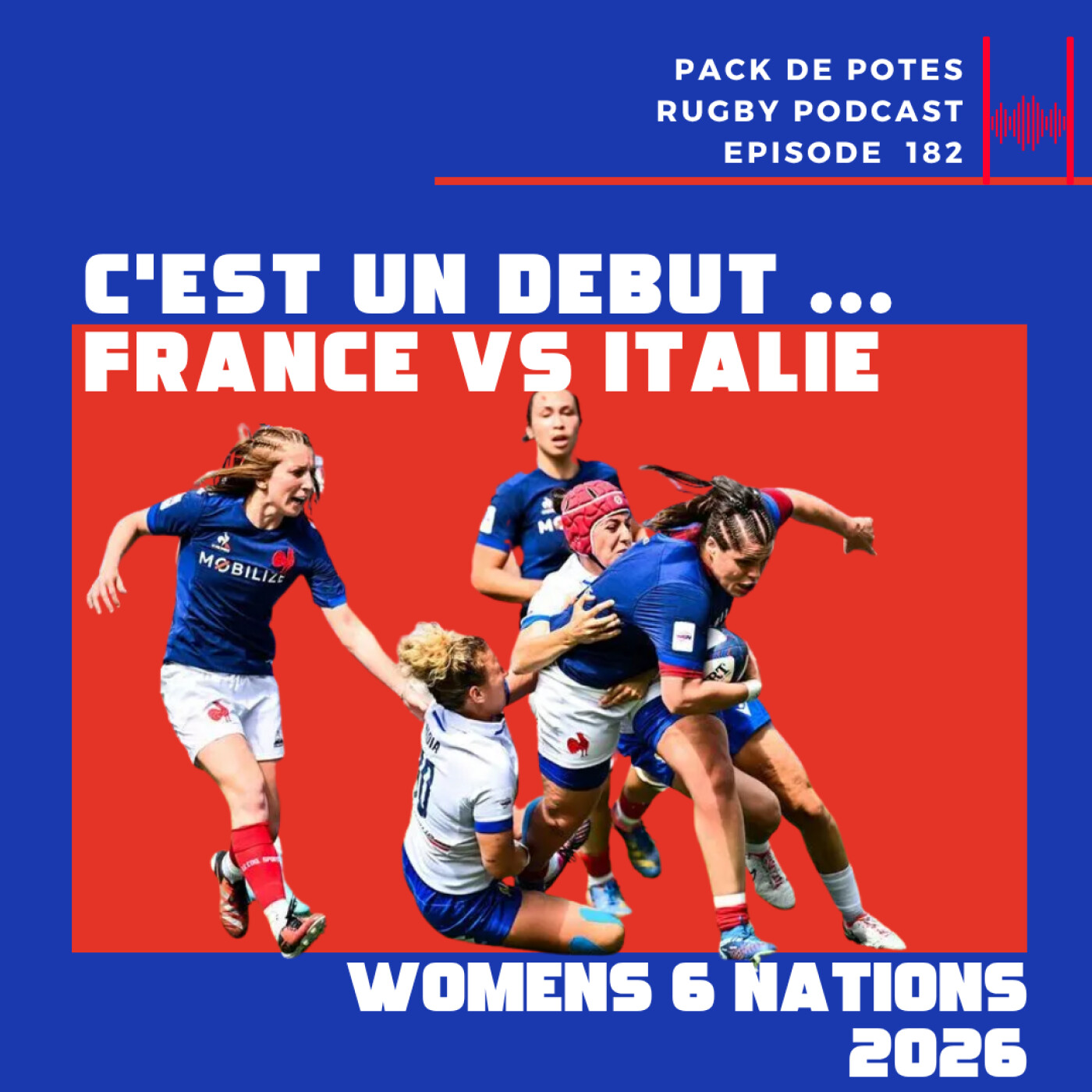 Ep. 182 : C'est un debut... France vs Italie - 6 Nations Femmes 2026 + EPCR