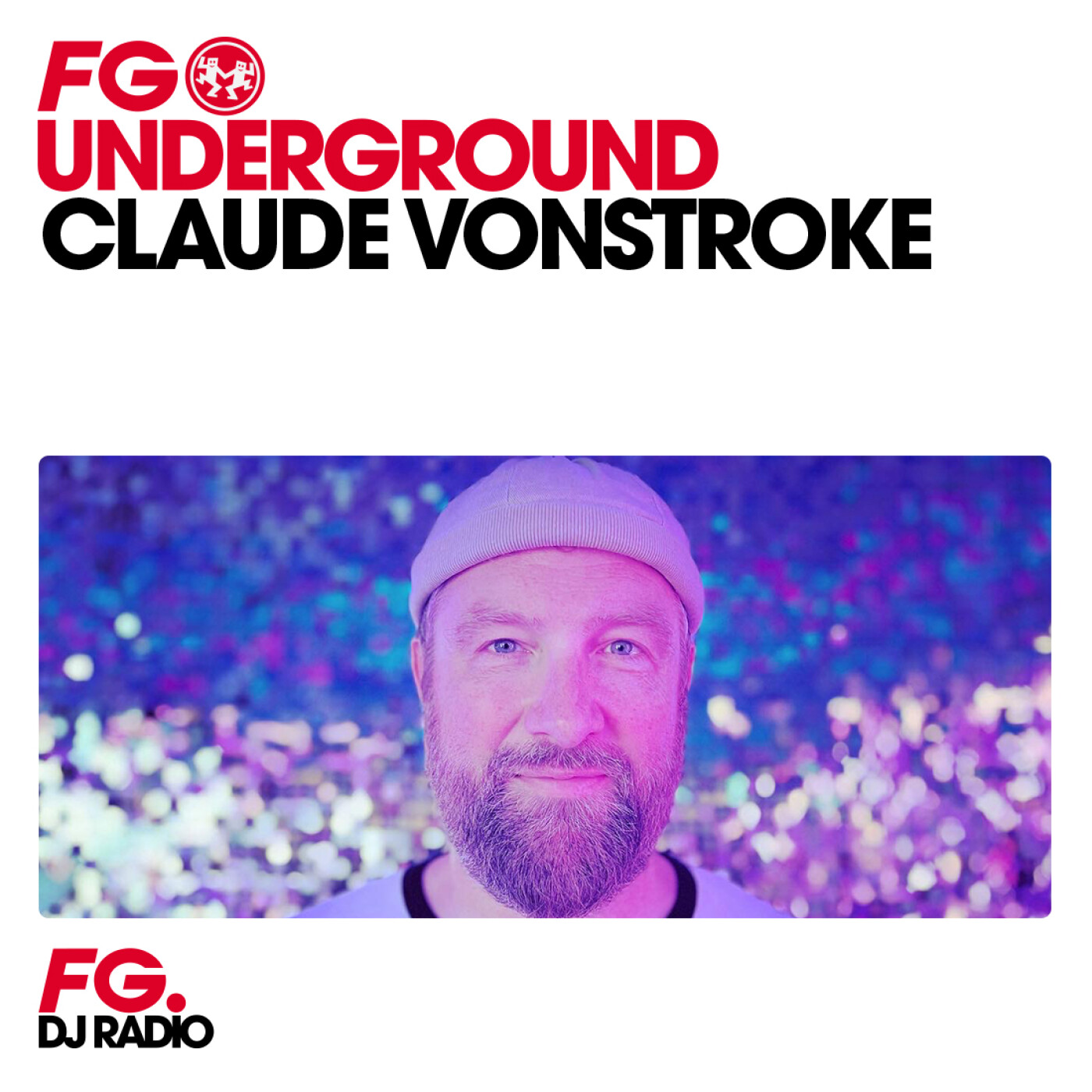 FG UNDERGROUND : CLAUDE VONSTROKE episode artwork