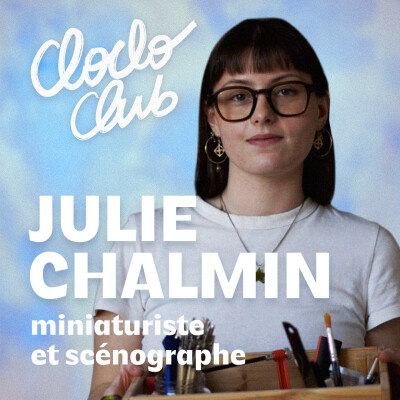 #125 Julie Chalmin transforme le monde en miniatures cover