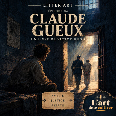 [LITTEr'ART] Claude Gueux : le condamné vivant face au condamné à mort cover