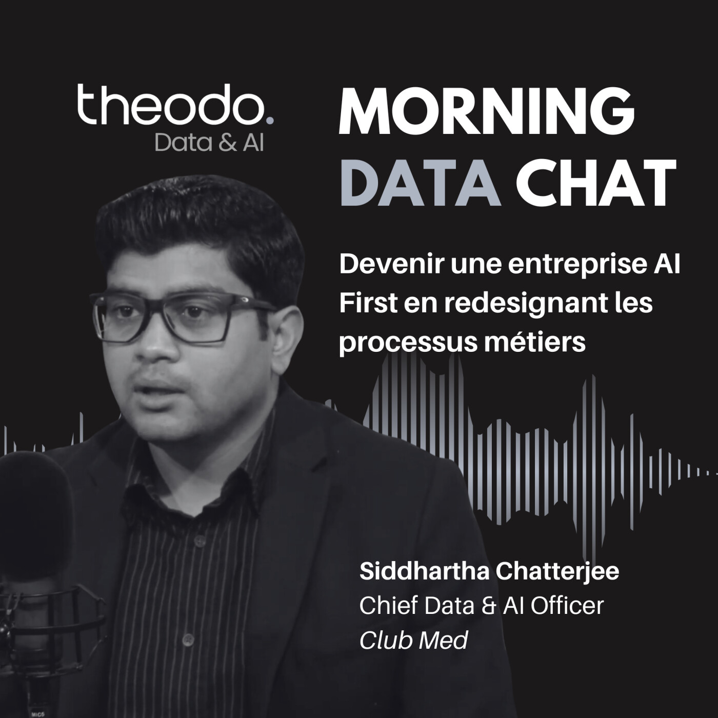 S4 - #7 Club Med : Devenir une entreprise AI First en redesignant les processus métiers S4 - #7 Club Med : Devenir une entreprise AI First en redesignant les processus métiers