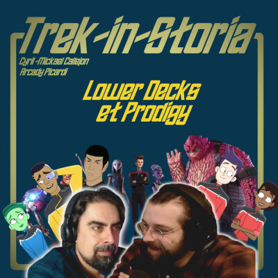 Trek In Storia S03E03 : Star Trek Lower Decks et Star trek Prodigy cover