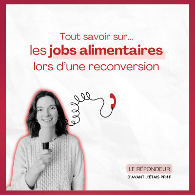 Reconversion & job alimentaire : 4 témoignages pour dédramatiser cover