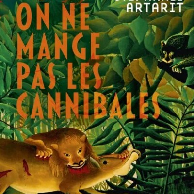 On ne mange pas les cannibales de Stéphanie Artarit. L'animal qui est en nous... Un certain goût pour le noir #299 cover