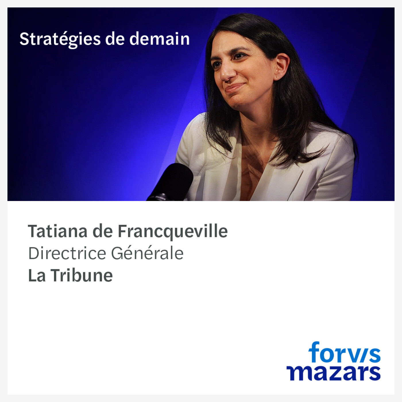 S04 - EP01 : Repenser les médias avec Tatiana de Francqueville, Directrice Générale de La Tribune