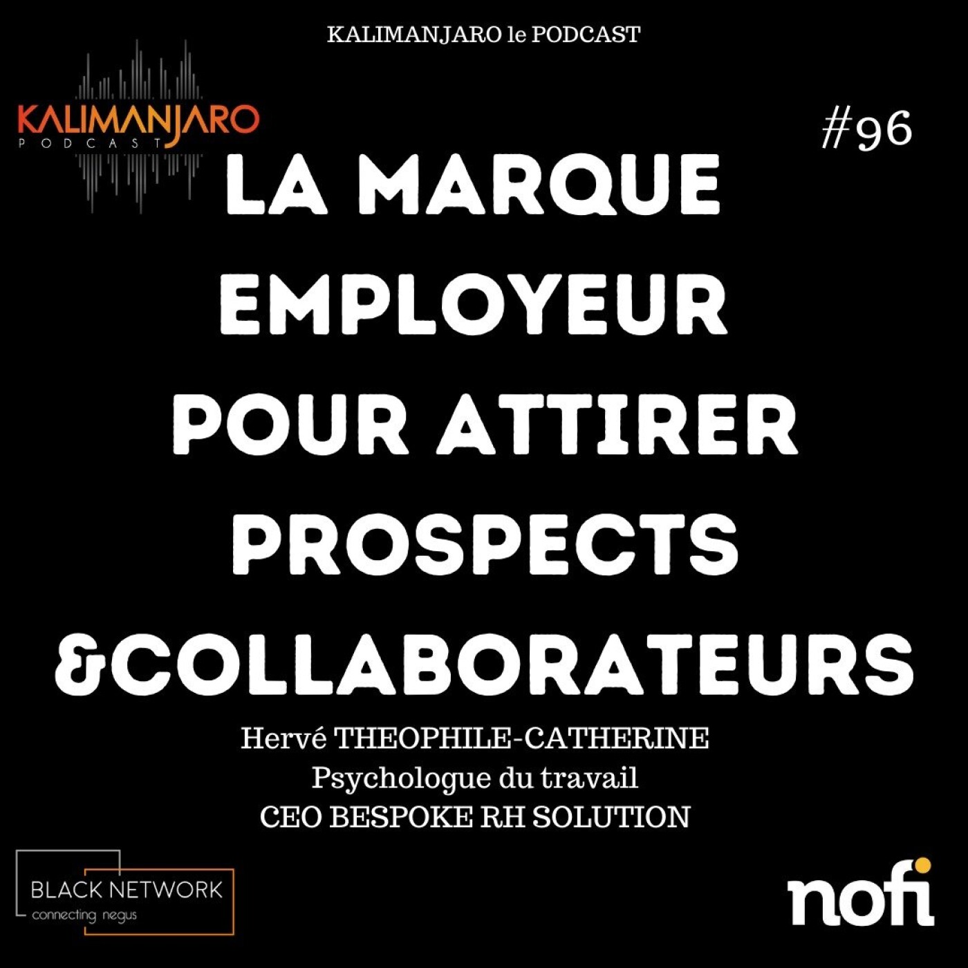 Kalimanjaro épisode #96: créer une marque employeur pour attirer les meilleurs profils et partenaires avec Hervé THEOPHILE-CATHERINE episode artwork