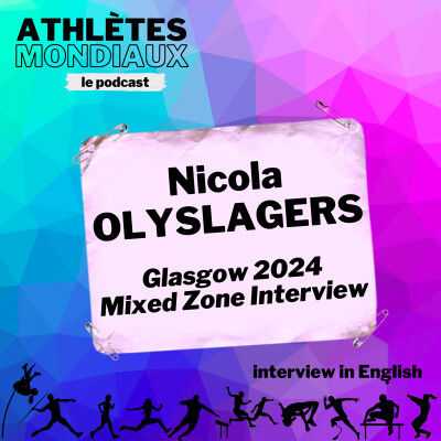 [BONUS] Nicola Olyslagers - Glasgow 2024 Mixed Zone Interview [EN] cover
