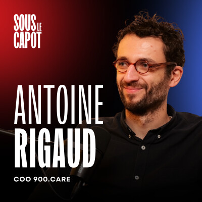 #17 - Antoine Rigaud - COO 900.care - De 700 à 70 000 commandes/mois : l'organisation derrière une marque d'hygiène qui cartonne cover