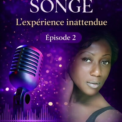 𝙎𝙊𝙉𝙂𝙀 - 𝙇'𝙚𝙭𝙥é𝙧𝙞𝙚𝙣𝙘𝙚 𝙞𝙣𝙖𝙩𝙩𝙚𝙣𝙙𝙪𝙚-Épisode 2 cover