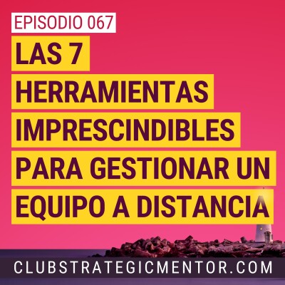 Ep067 - Herramientas clave para trabajar en remoto cover