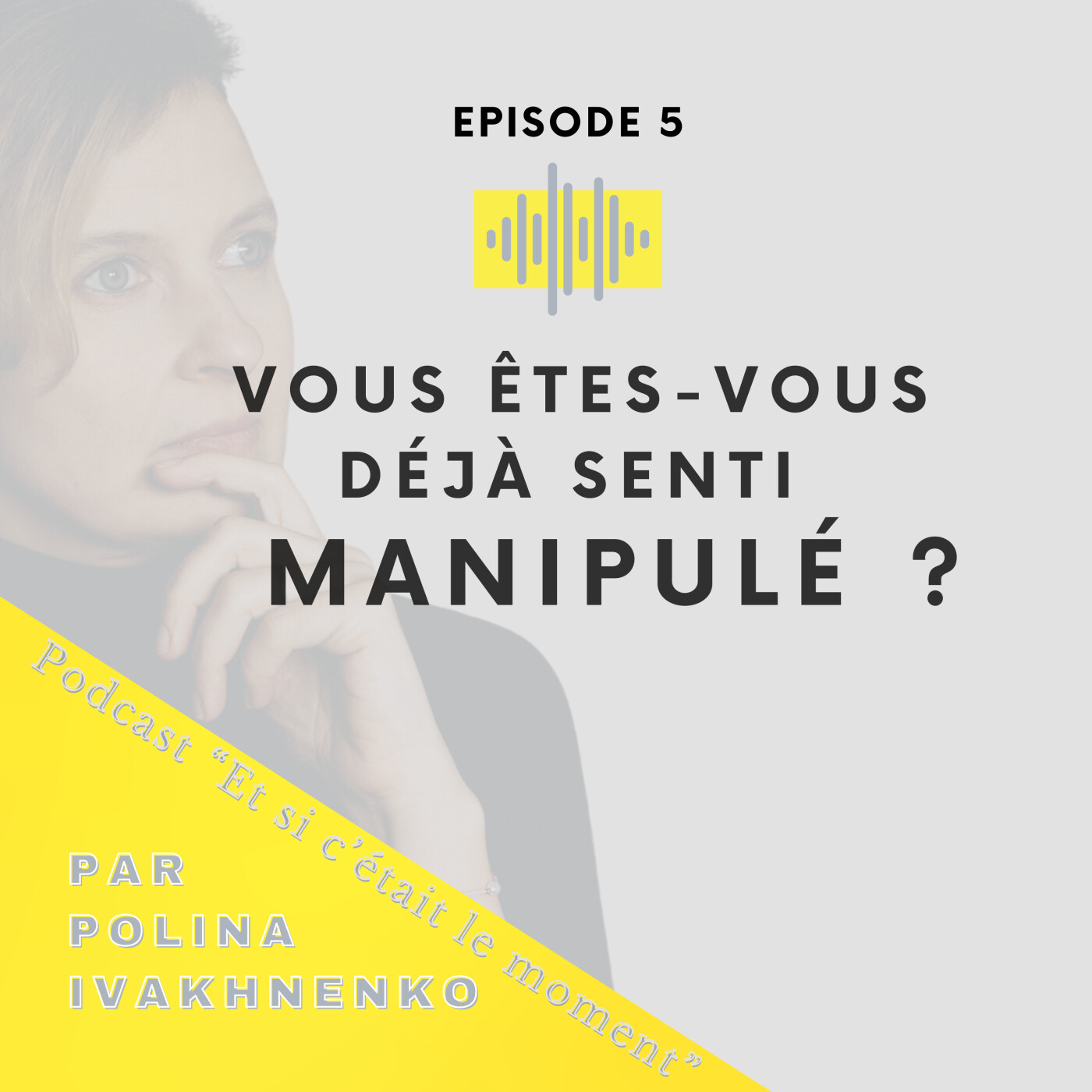 Vous êtes-vous déjà senti manipulé ? episode artwork