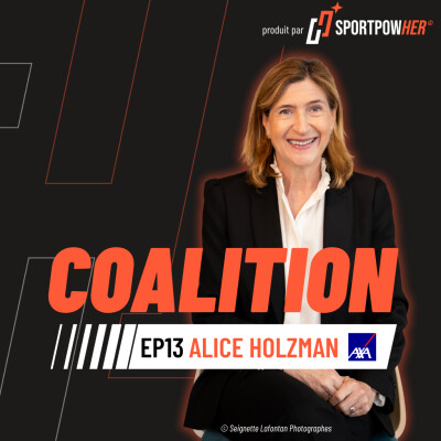 EP. 13 | Alice Holzman : Comment AXA est devenu le premier namer de l'histoire de l'Elite 1 féminine de rugby cover