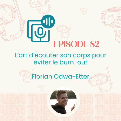 #82 - L’art d’écouter son corps pour éviter le burn-out avec Florian Odwa-Etter (santé entrepreneur · équilibre freelance) cover