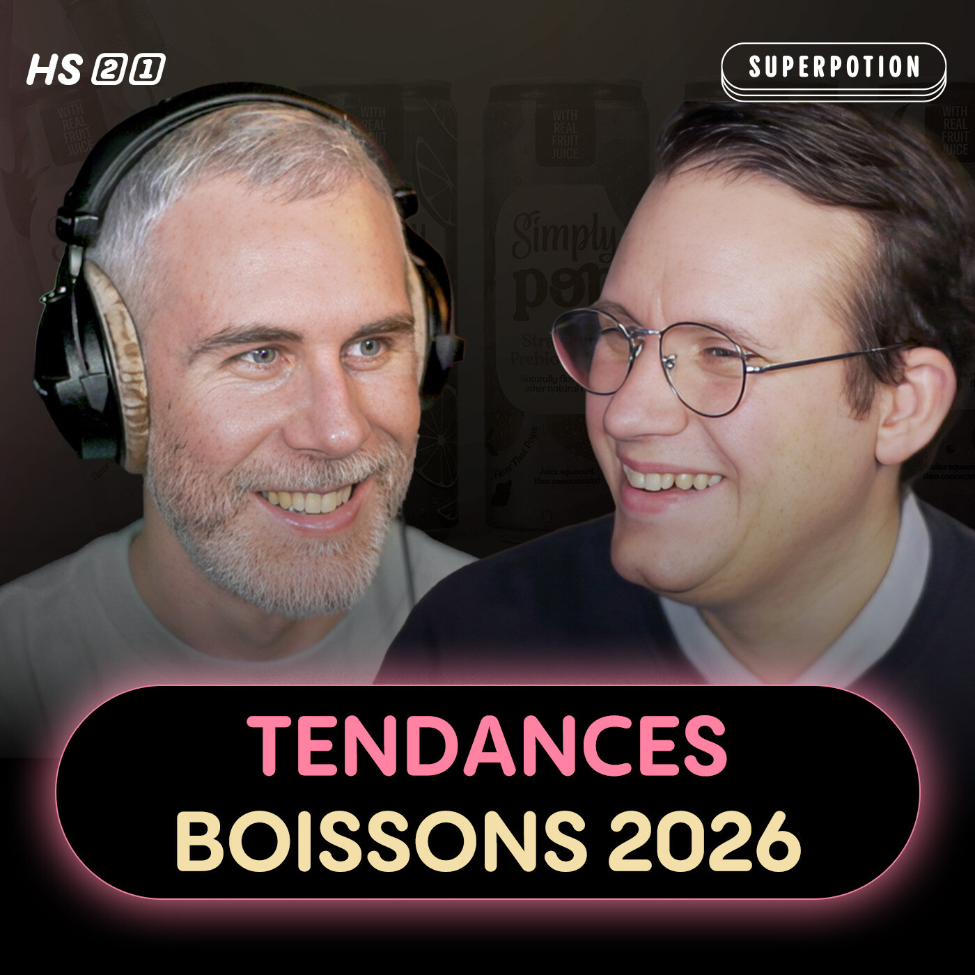 HS21 - TENDANCES BOISSONS 2026 - GUT HEALTH, PERFORMANCE COGNITIVE, HYDRATATION AUGMENTÉE, MIXERS, RTD CAFÉ ET THÉ, MOCKTAILS, GLP-1... episode artwork