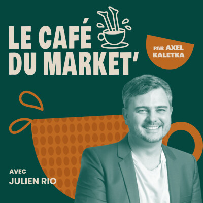 #171 Le framework pour des campagnes marketing efficaces - avec Julien Rio, VP Marketing cover