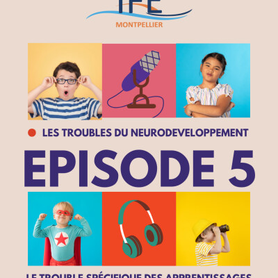 Episode 5 : le tropble spécifique des apprentissage en lecture et expression écrite cover