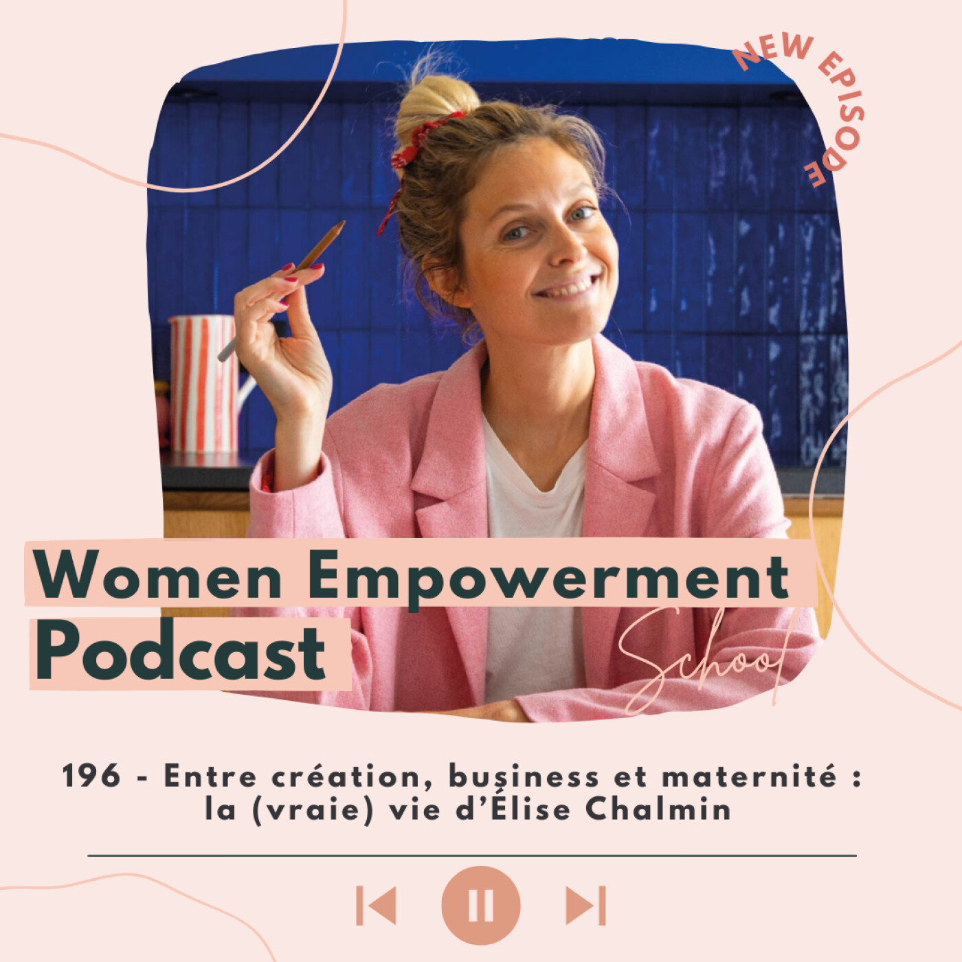 196. Entre création, business et maternité : la (vraie) vie d’Élise Chalmin episode artwork