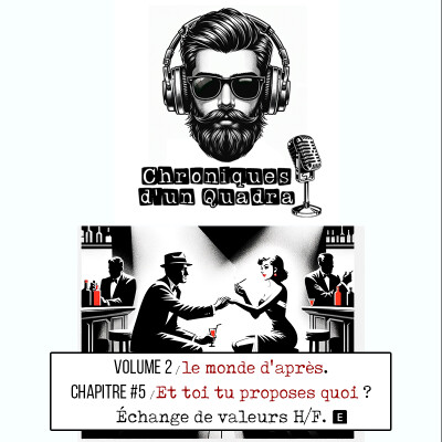VOLUME 2 I CHAPITRE #5 I Et toi tu proposes quoi ? I Echange de valeurs H/F cover