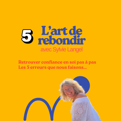 Episode 5 - Reprendre confiance en soi pas à pas cover