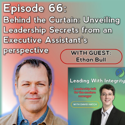 Ep.66: Behind the Curtain: Unveiling Leadership Secrets from an Executive Assistant’s perspective, with Ethan Bull cover