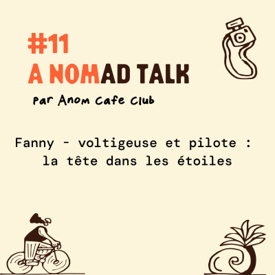 #11 A Nomad Talk : Fanny - voltigeuse et pilote, la tête dans les étoiles cover
