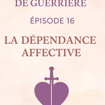 Épisode 16 - La dépendance affective cover