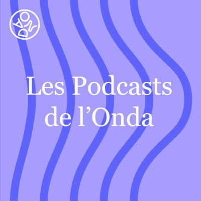 Les Podcasts de l'Onda - Johana Malédon & Nicolas Fayol cover